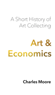 Art and Economics: a short history of art collecting