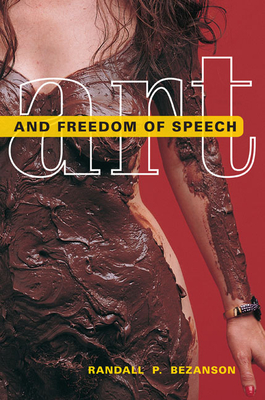 Art and Freedom of Speech - Bezanson, Randall P