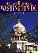 Art and history of Washington, D.C. - Smith, Bruce R., and Pistolesi, Andrea