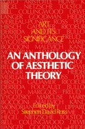 Art and Its Significance: An Anthology of Aesthetic Theory, First Edition