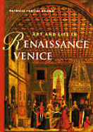 Art and Life in Renaissance Venice, Perspectives Series - Brown, Patricia Fortini, Dr.