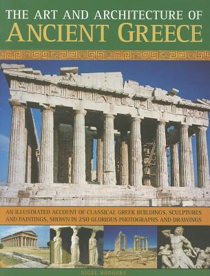 Art & Architecture of Ancient Greece - Rodgers, Nigel