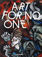 Art for No One (Bilingual edition): 1933-1945