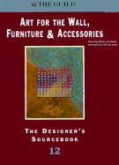 Art for the Wall, Furniture & Accessories: The Designer's Sourcebook 12 - Kraus Sikes Inc