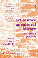 Art History as Cultural History: Warburg's Projects
