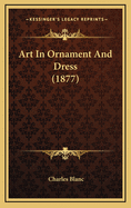 Art in Ornament and Dress (1877)