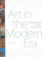 Art in the Modern Era: A Guide to (Bomc Edition) Styles, Schools, & Movements