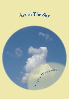 Art In The Sky: What Do You See - Wormhood, Kathy