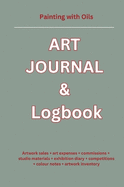 Art Journal & Logbook: Painting with Oils