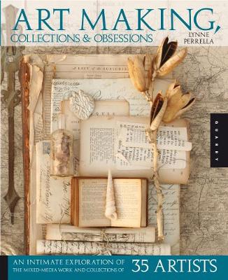 Art Making, Collections, and Obsessions - Perrella, Lynne