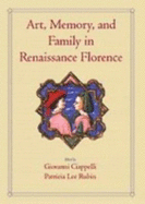 Art, Memory, and Family in Renaissance Florence