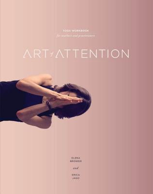 Art of Attention: Book One - Brower, Elena, and Jago, Erica