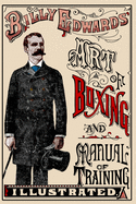 Art of Boxing and Manual of Training Illustrated
