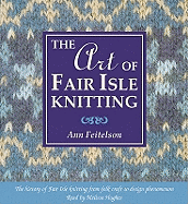 Art of Fair Isle Knitting (audio book): The History of Fair Isle Knitting from Folk Craft to Design Phenomenon