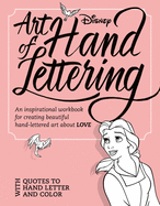 Art Of Hand Lettering Love: An inspirational workbook for creating beautiful hand-lettered art about LOVE