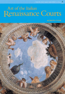 Art of Italian Renaissance Courts, the (Reissue), Perspectives Series