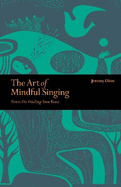 Art of Mindful Singing: Notes on finding your voice