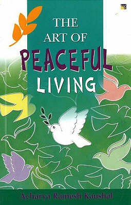 Art of Peaceful Living - Kaushal, Acharya Ramesh