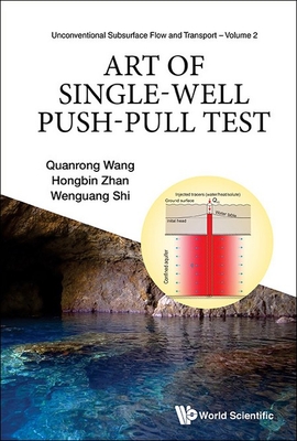 Art of Single-Well Push-Pull Test - Quanrong Wang, Hongbin Zhan Wenguang Sh