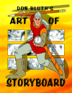 Art of Storyboard - Bluth, Don, and Goldman, Gary