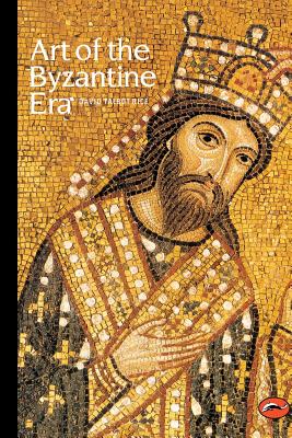 Art of the Byzantine Era - Rice, David Talbot