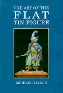 Art of the Flat Tin Figure