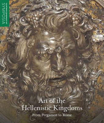 Art of the Hellenistic Kingdoms: From Pergamon to Rome - Hemingway, Sean (Editor), and Karoglou, Kiki (Editor)