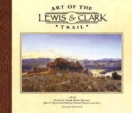 Art of the Lewis & Clark Trail - Evenson, Jeff