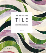 Art of the Tile: Classic and Contemporary Designs