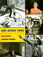 Art Since 1940: Strategies of Being - Fineberg, Jonathan