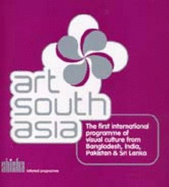 Art South Asia: The First Programme of Visual Culture from Bangladesh, India, Pakistan and Sri Lanka