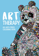 Art Therapy: An Anti-Stress Colouring Book