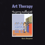 Art Therapy: The Funny World of Art