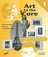 Art to the Core: Level 1: Exploring Art's Masters and Media