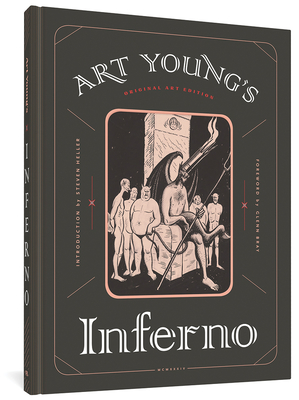 Art Young's Inferno - Young, Art, and Heller, Steven (Introduction by), and Bray, Glenn (Foreword by)