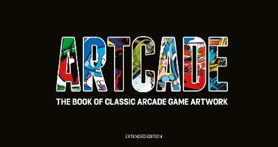 ARTCADE - The Book of  Classic Arcade Game Art (Extended Edition) - Books, Bitmap