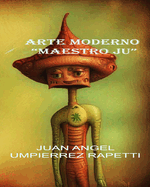 Arte Moderno: Maestro Ju