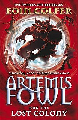 Artemis Fowl and the Lost Colony - Colfer, Eoin