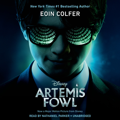 Artemis Fowl Movie Tie-In Edition - Colfer, Eoin, and Parker, Nathaniel (Read by)