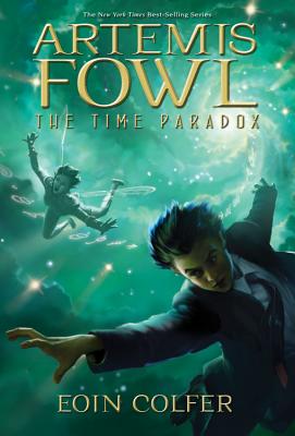 Artemis Fowl the Time Paradox (Artemis Fowl, Book 6) - Colfer, Eoin