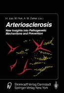 Arteriosclerosis: New Insights Into Pathogenetic Mechanisms and Prevention