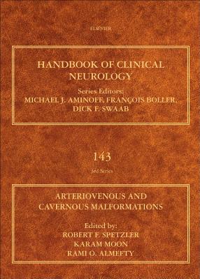 Arteriovenous and Cavernous Malformations: Volume 143 - Spetzler, Robert F, and Moon, Karam, and Almefty, Rami O