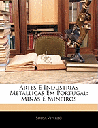 Artes E Industrias Metallicas Em Portugal: Minas E Mineiros