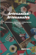 Artesanas Artesanales: Ideas de manualidades para adultos baratas, fciles y originales