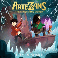 Artezans: The Whispering World: An epic magical fantasy adventure