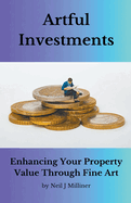 Artful Investments: Enhancing Your Property Value Through Fine Art