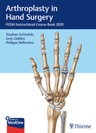 Arthroplasty in Hand Surgery: Fessh Instructional Course Book 2020