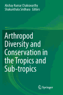 Arthropod Diversity and Conservation in the Tropics and Sub-Tropics