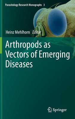 Arthropods as Vectors of Emerging Diseases - Mehlhorn, Heinz (Editor)