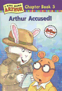 Arthur Accused: A Marc Brown Arthur Chapter Book 5